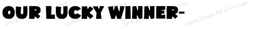 Our Lucky Winner字体转换